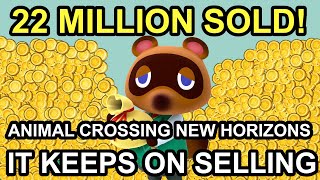 Animal Crossing New Horizons: 22 MILLION SOLD! INSANITY!