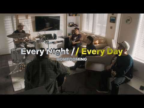 Every Night // Every Day