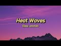 Glass Animals - Heat Waves (lyrics video)