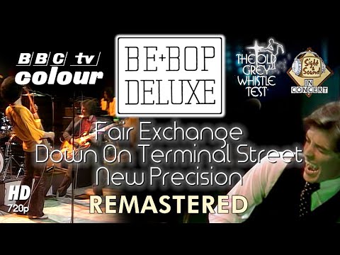 Be Bop Deluxe - Down On Terminal Street / Fair Exchange / New Precision - Live  BBC TV (Remastered)