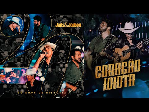 Jads e Jadson - Coração Idiota (Ao Vivo) DVD 20 Anos De História