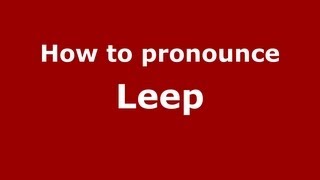 How to pronounce Leep