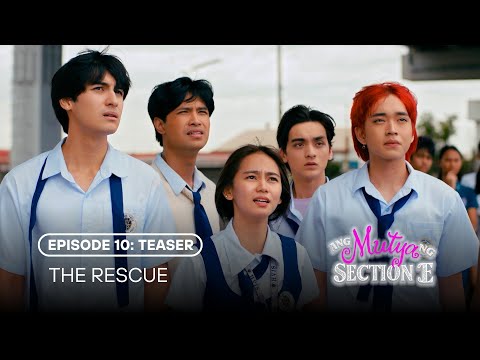 Episode 10 (Teaser): The Rescue | Ang Mutya Ng Section E | Studio Viva