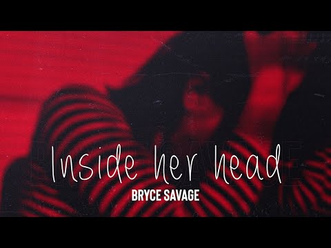 Bryce Savage - Inside Her Head