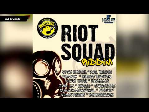 RIOT SQUAD RIDDIM MIX FT.VYBZ KARTEL,CHINO,DING DONG,ELEPHANT MAN,BABY TASH,KHAGO,MR.VEGAS & MORE