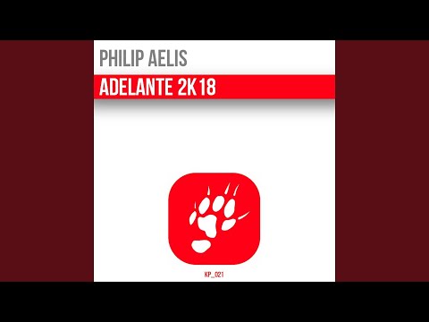 Adelante 2K18 (Original Extended Mix)