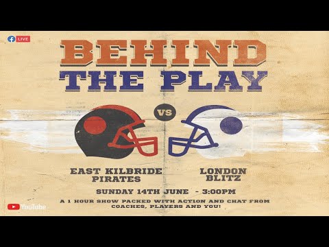Behind The Play - Episode 3 (East Kilbride Pirates vs London Blitz)