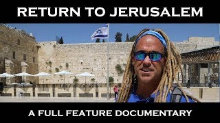 Todd White - Return to Israel (A FULL FEATURE DOCUMENTARY)