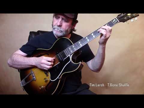 Tim Lerch - T. Bone Shuffle 1952 ES 175 (Transcriptions Now Available)