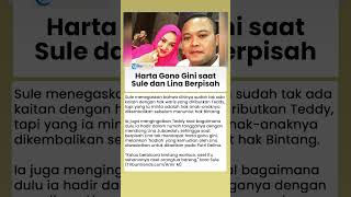 Sule Jelaskan soal Harta Gono Gini saat Dirinya Pisah dengan Lina Jubaedah, Beri Wasiat untuk Anak