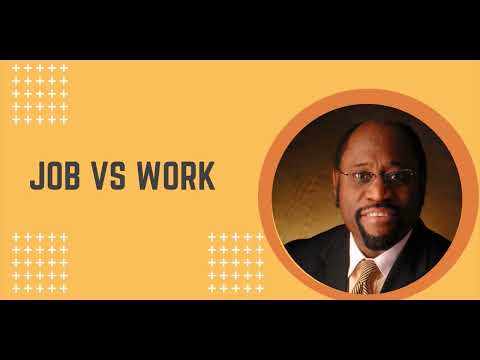DR MYLES MUNROE TEACHING | JOB VS WORK | BIBLE STUDY