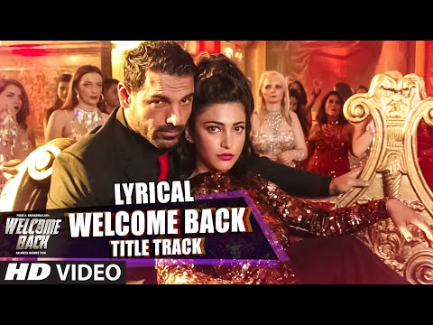 Welcome Back (Title Track) Full Song with LYRICS - Mika Singh | John Abraham | Welcome Back