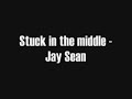 Jay%20Sean%20-%20Stuck%20In%20the%20Middle