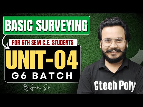 Basic Surveying | Unit-04 | G6 Batch | Civil Engineering | BTEUP 2025