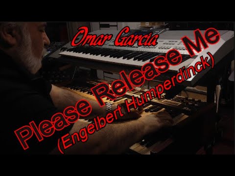 PLEASE RELEASE ME (Engelbert Humperdinck) OMAR GARCIA - HAMMOND ORGAN