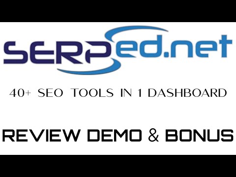 SERPed Review Demo Bonus - 40+ All In One SEO Tools & SEO Management System Video