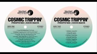Blunted Astronaut & Da Shogunz Present: Propo'88 & Kick Back - Cosmic Trippin' (12