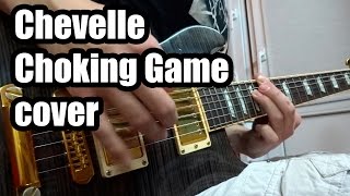 Chevelle - Choking Game (guitar cover)
