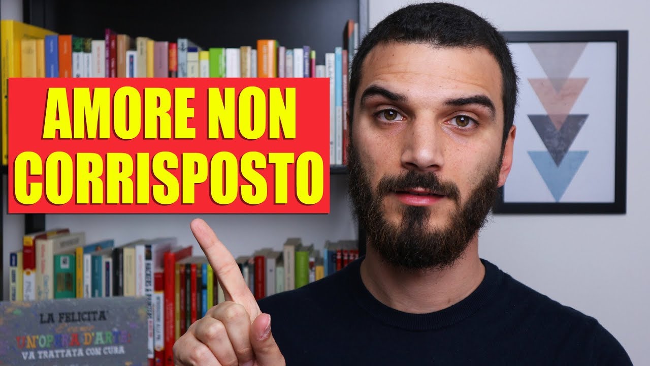 Watch Now Amore non corrisposto: come comportarsi Amore non corrisposto: come comportarsi