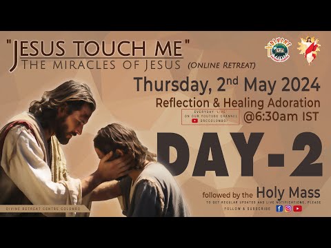 (LIVE) DAY - 2, Jesus touch me; The Miracles of Jesus Online Retreat | Thursday | 2 May 2024 | DRCC