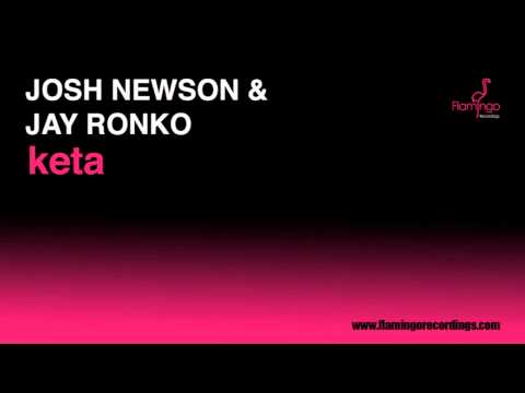 Josh Newson & Jay Ronko - Keta [Flamingo Recordings]