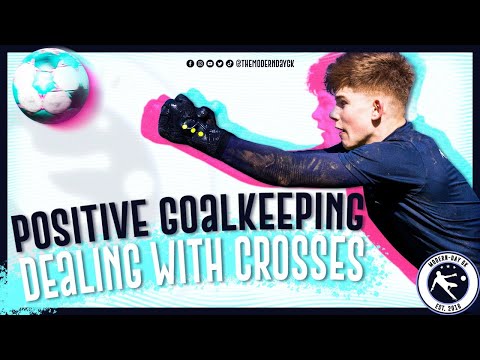 TUTORIAL: Dealing With Crosses | Positive Goalkeeping |  Modern-Day GK