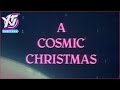 A Cosmic Christmas Special