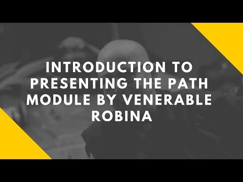 Introduction to Presenting the Path Module by Venerable Robina