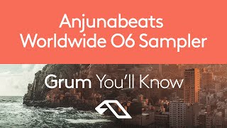Grum - You'll Know (Anjunabeats Worldwide 06)