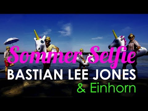 "Summer Selfie" - Bastian Lee Jones [Official Musicvideo] - Unicorn Thank you