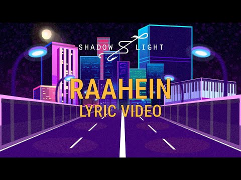 Raahein - lyric video | Shadow and Light | 2022