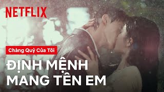 Nụ hôn tỏ tình của Song Kang dành cho Kim Yoo Jung | Chàng quỷ của tôi | Netflix