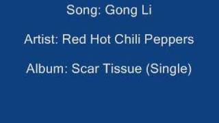 Red Hot Chili Peppers - Gong Li