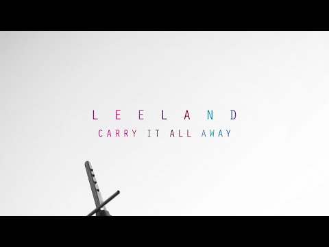 Carry It All Away (Official Lyric Video) - Leeland | Invisible