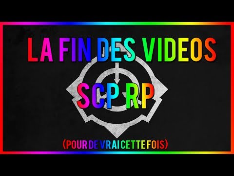 LA MORT DE SCP RP ... (Pour de vrai cette fois)