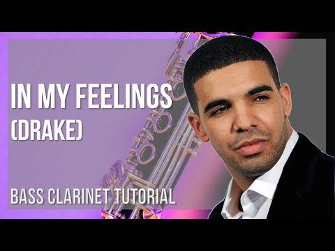How to play In My Feelings by Drake on Bass Clarinet (Tutorial)