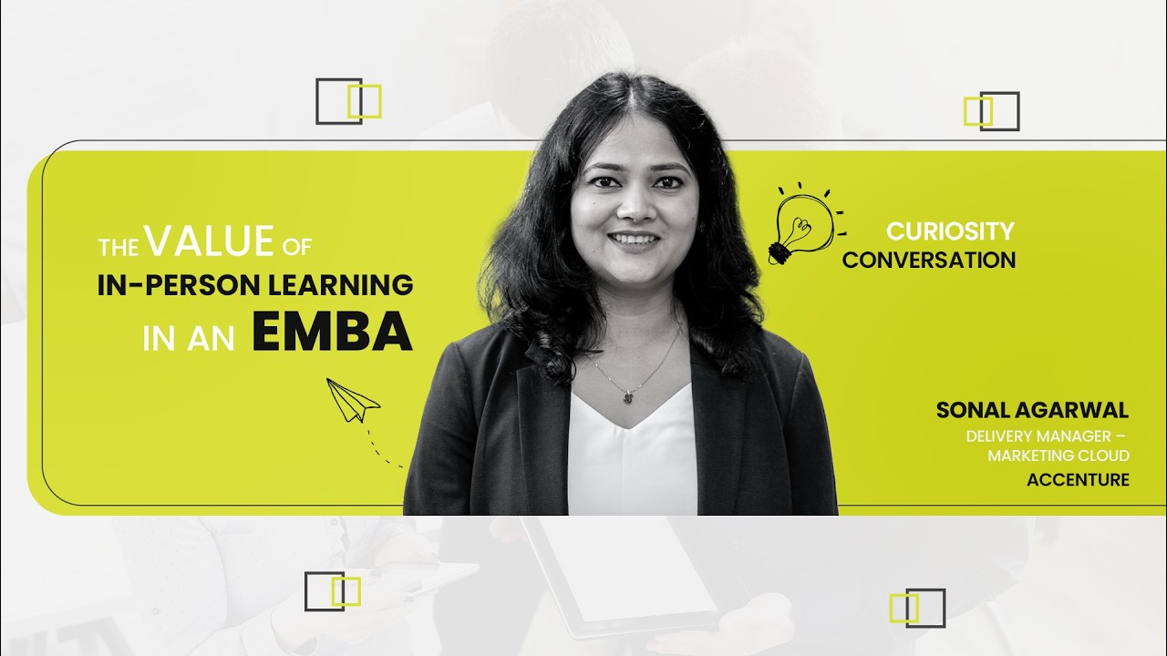 The Value of In-Person Learning in an Executive MBA | EMBA 2026A - Sonal Agarwal