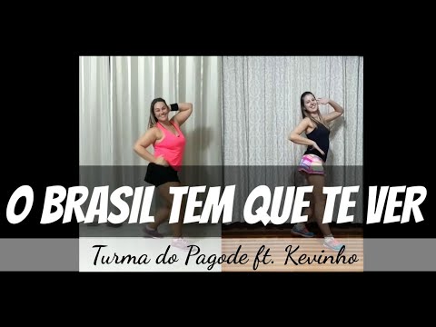 O BRASIL TEM QUE TE VER - Turma do Pagode ft. Kevinho | Coreografia Prof. Patrícia Guilherme