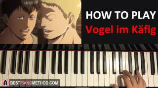 HOW TO PLAY - Shingeki no Kyojin Season 2 Episode 6 OST - Vogel im Käfig (Piano Tutorial Lesson)