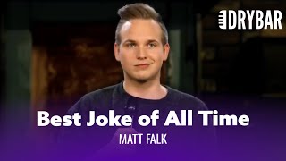 Download lagu The Best Joke In The Entire World Matt Falk Full S... mp3