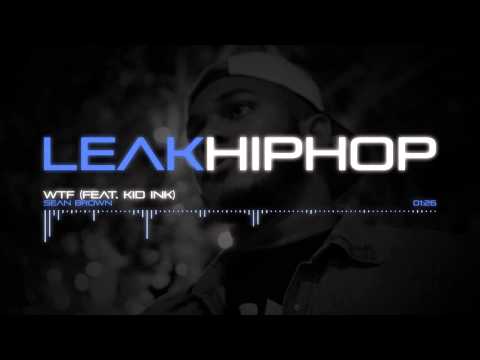 Sean Brown - WTF (feat. Kid Ink)