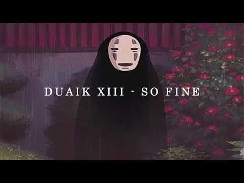 DUAIK XIII - SO FINE
