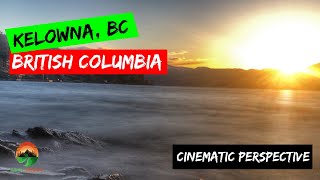 Kelowna, British Columbia, Canada | A Short Cinematic Perspective | Kelowna Drone Footage