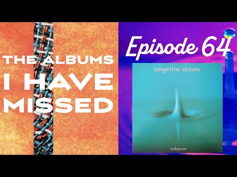 The Albums I Have Missed - Episode 64 - Rubycon