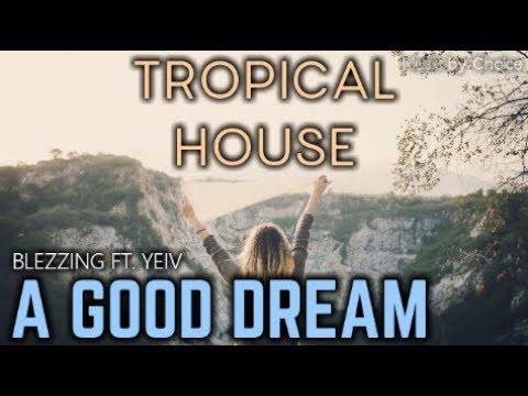 Blezzing - A GOOD DREAM (ft. Yeiv)