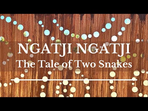 NGATJI NGATJI - A Tale of Two  Snakes: An Aboriginal Creation Story by Auntie Sophia Pearce
