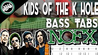 NOFX - Kids of the K Hole | Bass Cover With Tabs in the Video