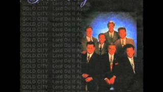 Lord Do It Again, Gold City/Tim Riley