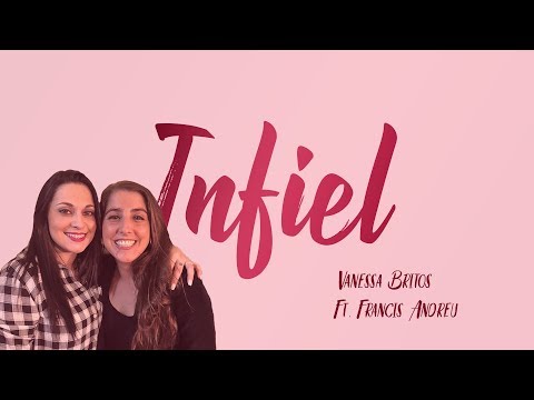 Vanesa Britos - Infiel ft. Francis Andreu