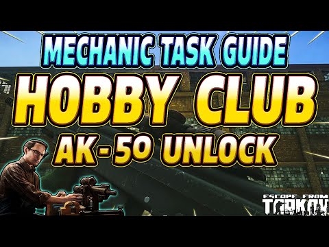 Hobby Club - Mechanic Task Guide - Escape From Tarkov